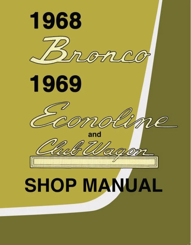 1968 Ford Bronco / 1969 Ford Econoline and Club Wagon Shop Manual